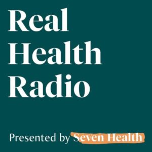 Real Health Radio Presented by Seven Health